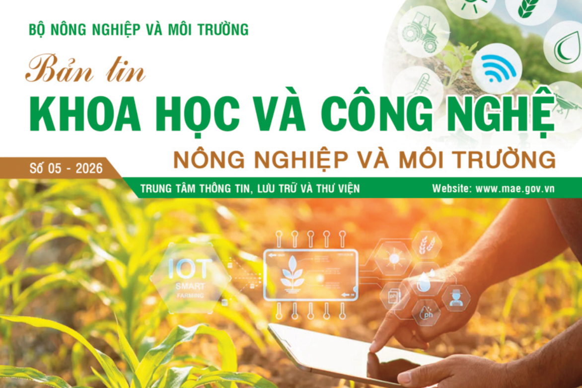 Bản tin Khoa học và Công nghệ nông nghiệp và môi trường số 05 năm 2026